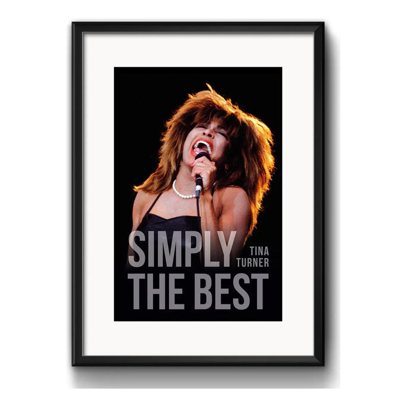 Cuadro Tina Turner Pop Rock Musica Simply The Best Paspartú Marco Negro