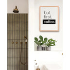 Cuadro Café But First Coffee Frase Minimalista Marco Oak Marco Marrón Claro