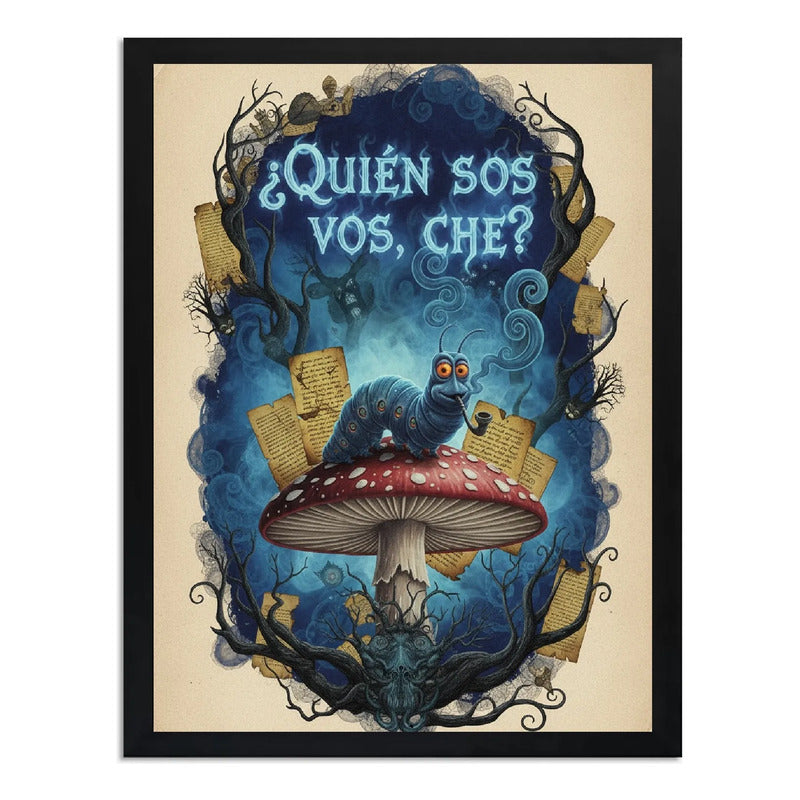 Cuadro Alicia Pais Maravillas Frase Oruga Azul Quién Sos Vos Marco Negro