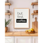 Cuadro Café But First Coffee Frase Minimalista Marco Oak Marco Marrón Claro