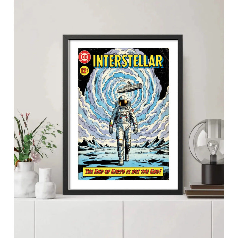 Cuadro Interestellar Pelicula Matthew Mcconaughey Decoracion Comics Art The End Of The World Is Not The End Negro