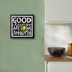 Cuadro Decoracion Living Comedor Cocina Frase Cafe Pop Art Good Things Are Going To Happen Negro