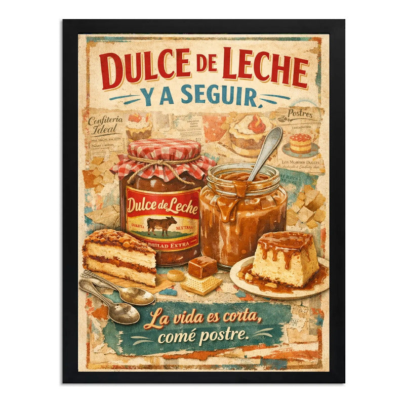 Cuadro Dulce Leche Y A Seguir La Vida Es Corta Postre Cocina Marco Negro