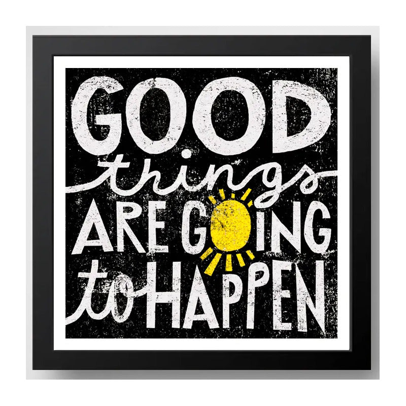 Cuadro Decoracion Living Comedor Cocina Frase Cafe Pop Art Good Things Are Going To Happen Negro