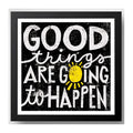 Cuadro Decoracion Living Comedor Cocina Frase Cafe Pop Art Good Things Are Going To Happen Negro