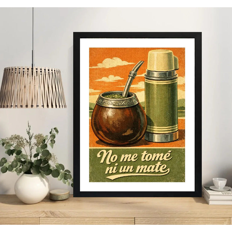 Cuadro No Me Tomé Ni Un Mate Uruguay Frase Art Cocina Living Marco Negro