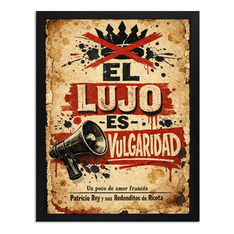 Cuadro Lujo Es Vulgaridad Letra Patricio Rey Redondos Rock Marco Negro