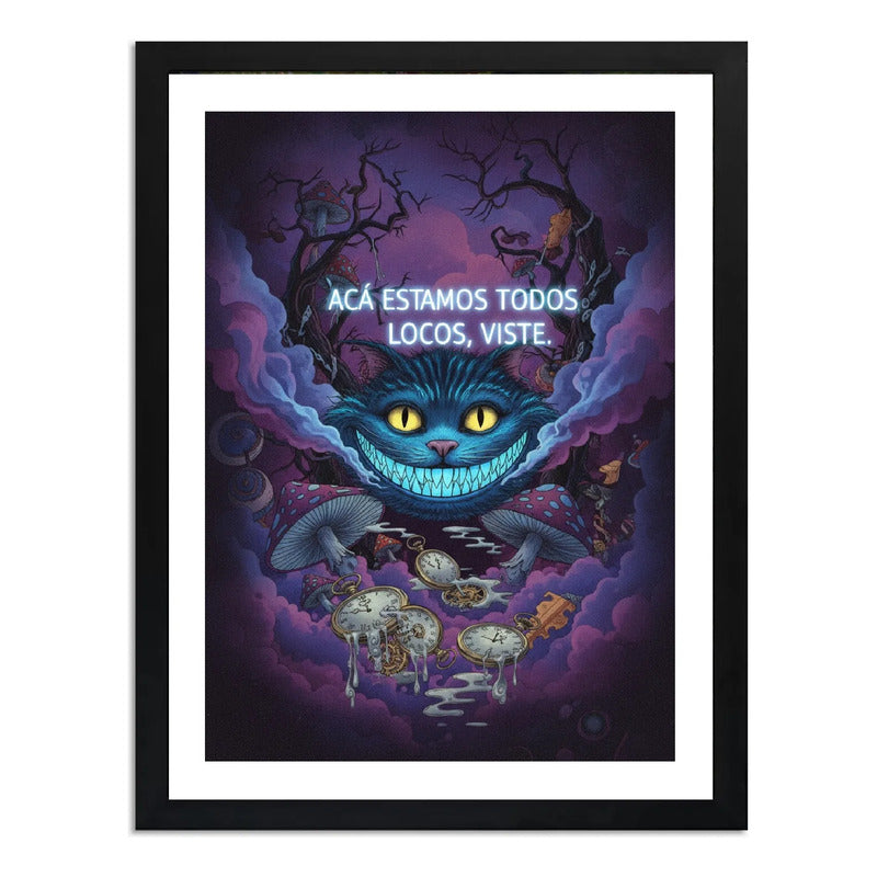 Cuadro Gato Cheshire Alicia Frase Aca Estamos Todos Locos Marco Negro